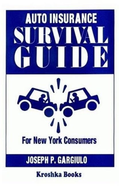 Auto Insurance Survival Guide, GARGIULO,  Joseph - Paperback - 9781560723165