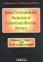 Some Contemporary Problems of Condensed Matter Physics | Vlaev, Stoyan J ; Sager, L M Gaggero | 