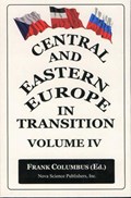Central & Eastern Europe in Transition, Volume 4 | Frank Columbus | 