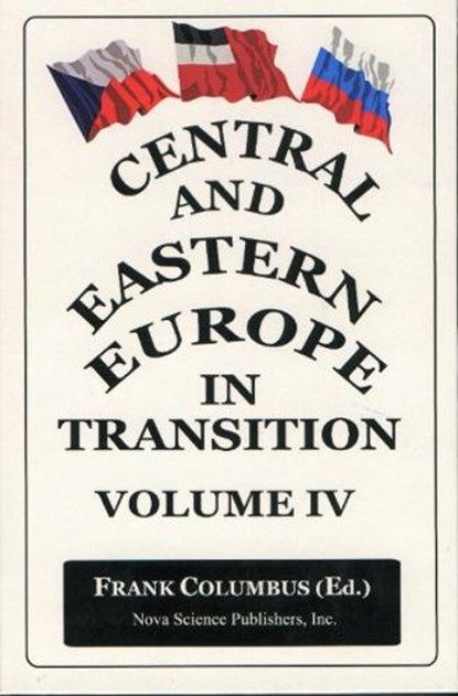 Central & Eastern Europe in Transition, Volume 4, COLUMBUS,  Frank - Gebonden - 9781560729327