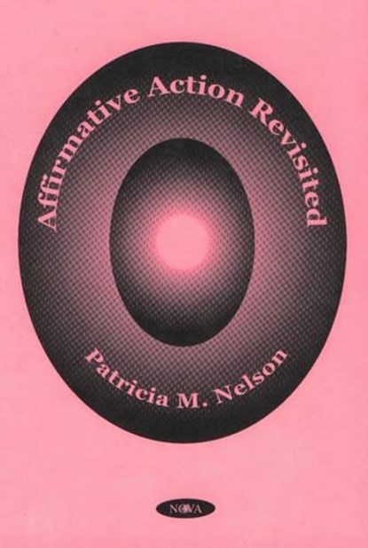 Affirmative Action Revisited, NELSON,  Patricia M - Gebonden - 9781560729587