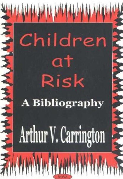 Children At Risk, CARRINGTON,  Arthur V - Gebonden - 9781560729846