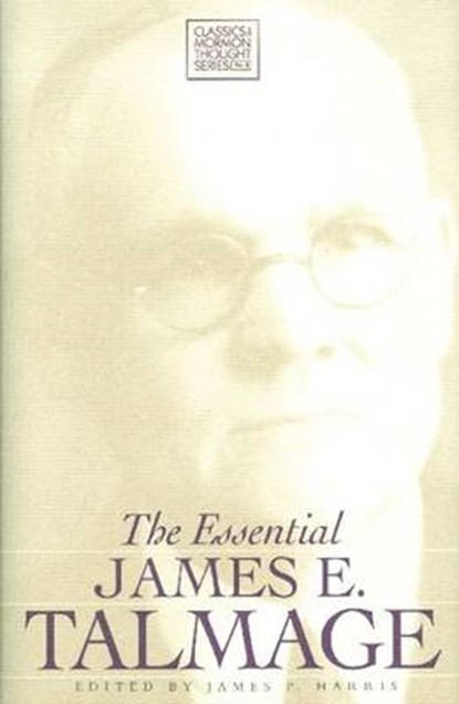 Essential James E. Talmage, TALMAGE,  James E. - Gebonden - 9781560850182