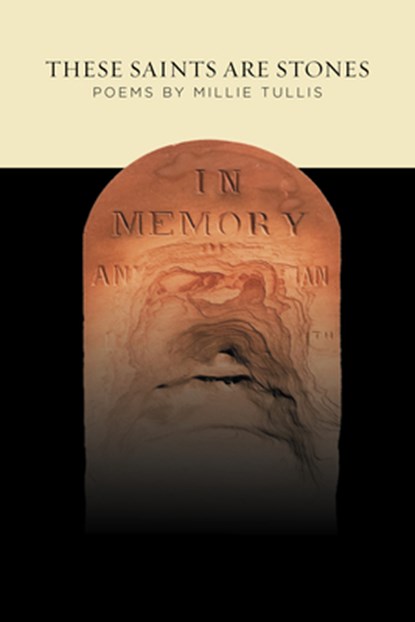 These Saints Are Stones, Millie Tullis - Paperback - 9781560855330