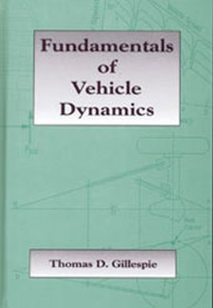 Fundamentals of Vehicle Dynamics, Thomas D. Gillespie - Gebonden - 9781560911999