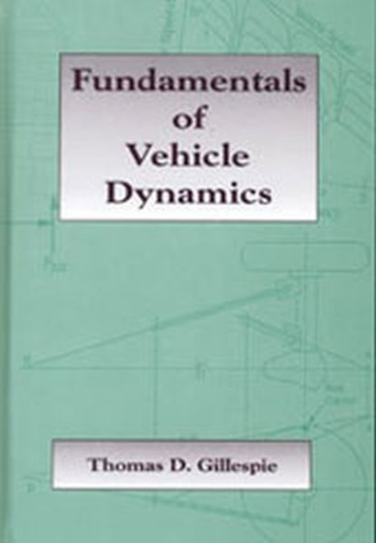Fundamentals of Vehicle Dynamics, GILLESPIE,  Thomas D. - Gebonden - 9781560911999
