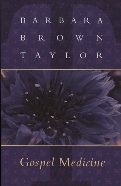 Gospel Medicine, Barbara Brown Taylor - Paperback - 9781561011100