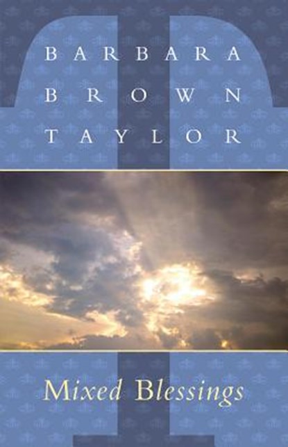 Mixed Blessings, Barbara Brown Taylor - Paperback - 9781561011629