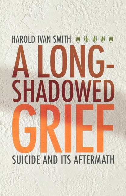 A Long-Shadowed Grief, Harold Ivan Smith - Paperback - 9781561012817