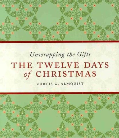 The Twelve Days of Christmas, Curtis G. Almquist - Paperback - 9781561012930