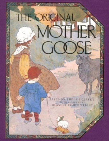 Original Mother Goose, Blanche Fisher Wright - Gebonden - 9781561381135