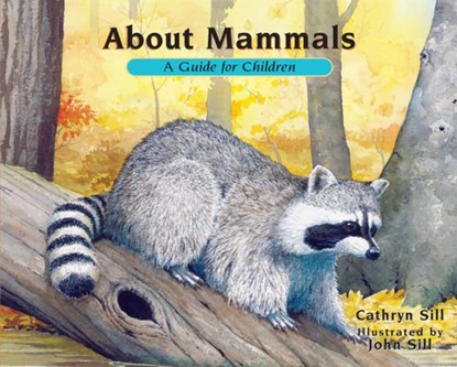 About Mammals, Cathryn Sill - Paperback - 9781561457588