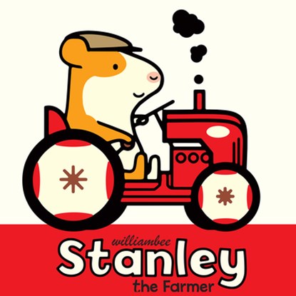Stanley the Farmer, William Bee - Paperback - 9781561458592