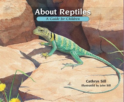 About Reptiles, Cathryn Sill - Paperback - 9781561459087