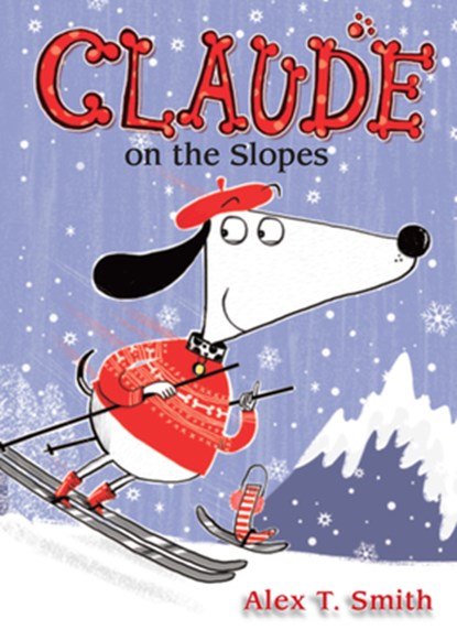 Claude on the Slopes, Alex T. Smith - Paperback - 9781561459230