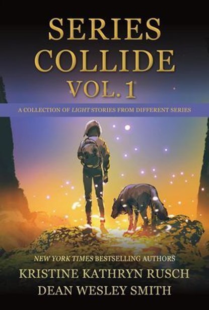 Series Collide, Volume 1, Kristine Kathryn Rusch ; Dean Wesley Smith - Ebook - 9781561465057