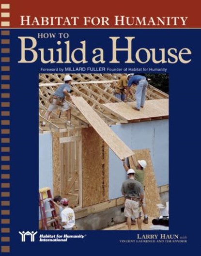 Habitat for Humanity How to Build a House, HAUN,  Larry - Paperback - 9781561585328
