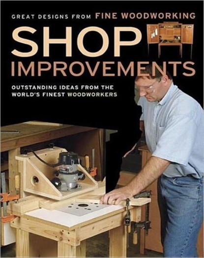 Shop Improvements, Fine Woodworkin - Paperback - 9781561588916