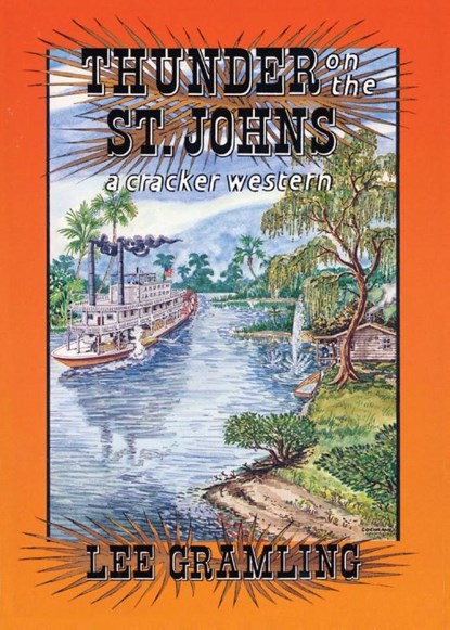 Thunder on the St. Johns, Lee Gramling - Paperback - 9781561640805