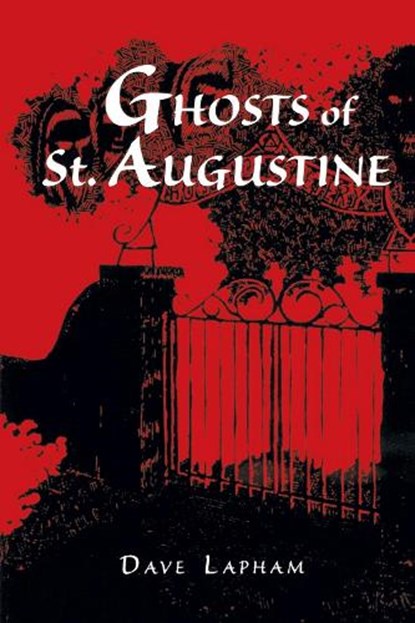 Ghosts of St. Augustine, Tom Lapham - Paperback - 9781561641239