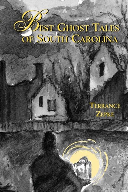 Best Ghost Tales of South Carolina, Terrance Zepke - Paperback - 9781561643066
