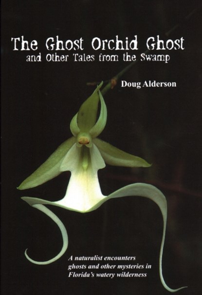 The Ghost Orchid Ghost, Doug Alderson - Paperback - 9781561643790