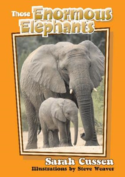 Those Enormous Elephants, CUSSEN,  Sarah - Gebonden - 9781561645152