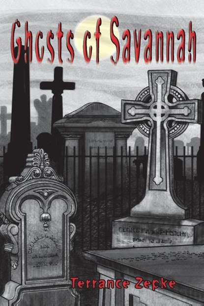 Ghosts of Savannah, Terrance Zepke - Paperback - 9781561645305