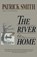 The River Is Home, Patrick D Smith - Paperback - 9781561645664