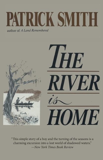 The River Is Home, Patrick D Smith - Paperback - 9781561645664