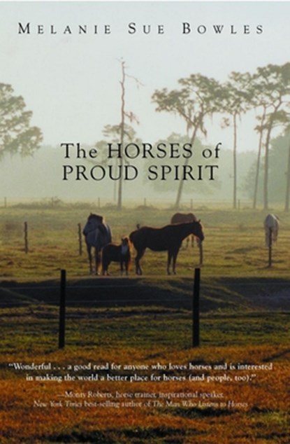 The Horses of Proud Spirit, BOWLES,  Melanie Sue - Paperback - 9781561646210
