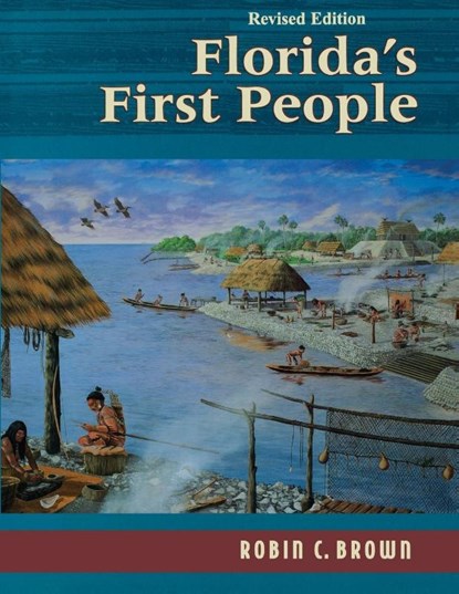 Florida's First People, Robin C. Brown - Paperback - 9781561646289