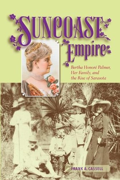 Suncoast Empire, Frank A. Cassell - Paperback - 9781561649853