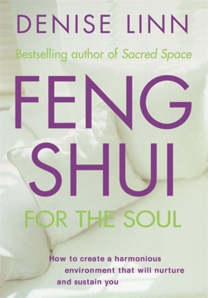 Feng Shui for the Soul, Denise Linn - Paperback - 9781561707317