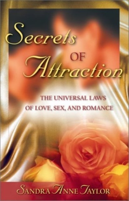 Secrets of Attraction, Sandra Anne Taylor - Paperback - 9781561708178