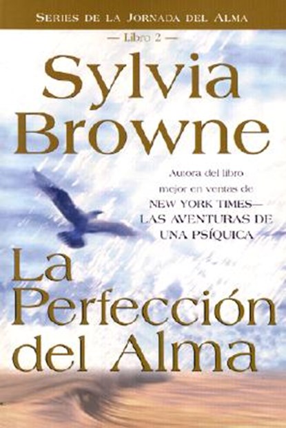 La Perfeccion del Alma, Sylvia Browne - Paperback - 9781561708666