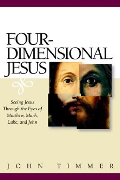 Four-Dimensional Jesus, John Timmer - Paperback - 9781562125325