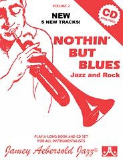 Volume 2: Nothin' But Blues (With Free Audio CD), Jamey Aebersold - Gebonden - 9781562241285