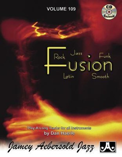Jamey Aebersold Jazz -- Fusion, Vol 109: Rock, Jazz, Funk, Latin, Smooth, Book & Online Audio, Dan Haerle - Paperback - 9781562241469