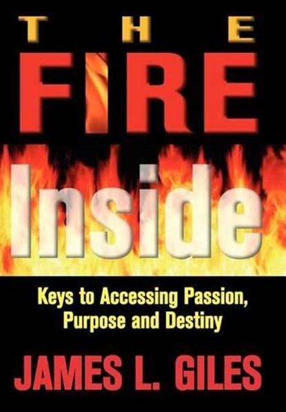 The Fire Inside, James Giles - Gebonden - 9781562291679