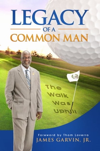 Legacy of a Common Man, James Garvin, Jr. - Ebook - 9781562292416