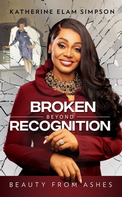Broken Beyond Recognition, Katherine Elam Simpson - Ebook - 9781562293895