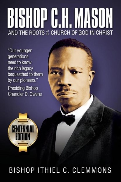 Bishop C. H. Mason and the Roots of the Church of God in Christ, Ithiel C Clemmons - Paperback - 9781562294519