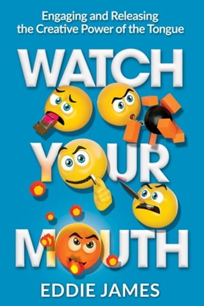 Watch Your Mouth, Eddie James - Ebook - 9781562295264