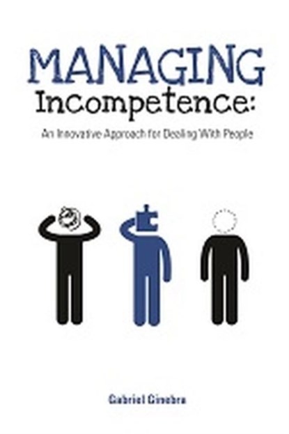 Managing Incompetence, Gabriel Ginebra - Paperback - 9781562868697