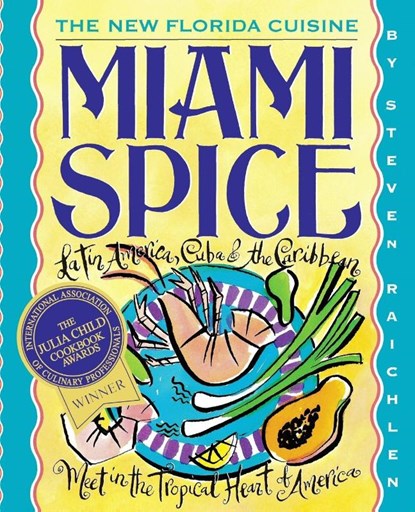 Miami Spice, Steven Raichlen - Paperback - 9781563053467