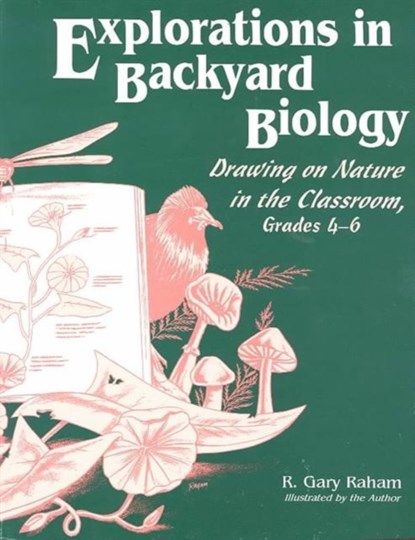 Explorations in Backyard Biology, niet bekend - Paperback - 9781563082542