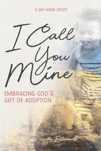 I Call You Mine, Kim De Blecourt - Paperback - 9781563092299