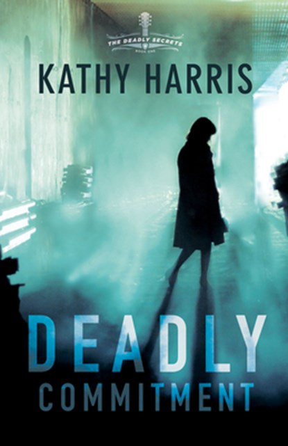 Deadly Commitment, Kathy Harris - Paperback - 9781563093043