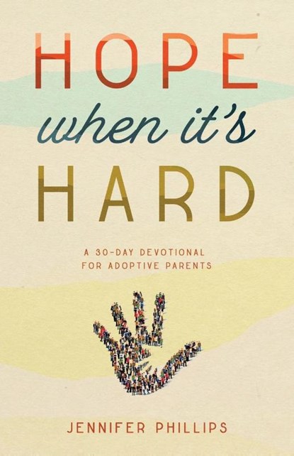 Hope When It's Hard, Jennifer Phillips - Paperback - 9781563094200